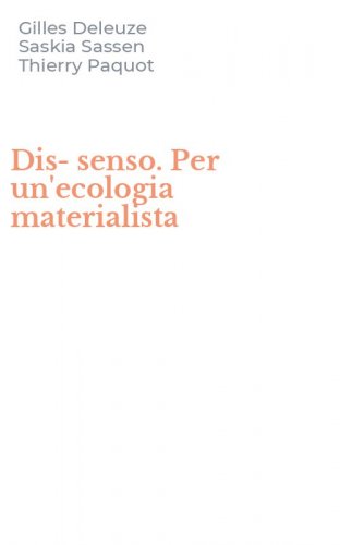 Dis-senso. Per un'ecologia materialista