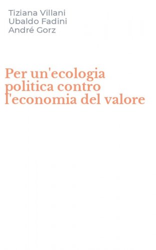 Per un'ecologia politica contro l'economia del valore
