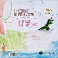 Il coccodrillo che impar&ograve; a volare. Ediz. italiana, inglese, francese e tedesca