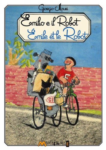 Emilio e il robot-&Eacute;mile et le Robot