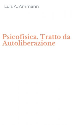 Psicofisica. Tratto da Autoliberazione