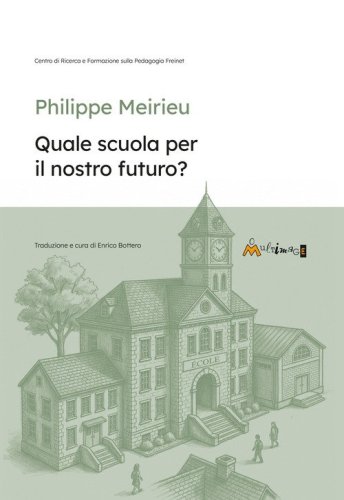 Quale scuola per in nostro futuro?