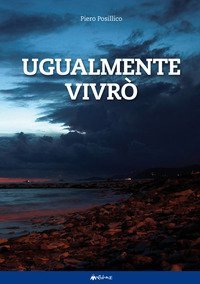 Ugualmente vivr&ograve;