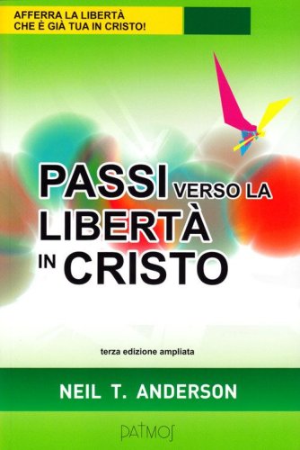 Passi verso la libert&agrave; in Cristo