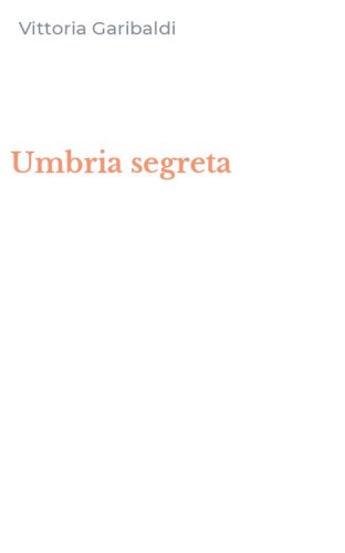 Umbria segreta
