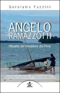 Angelo Ramazzotti. Attualit&agrave; del fondatore del Pime