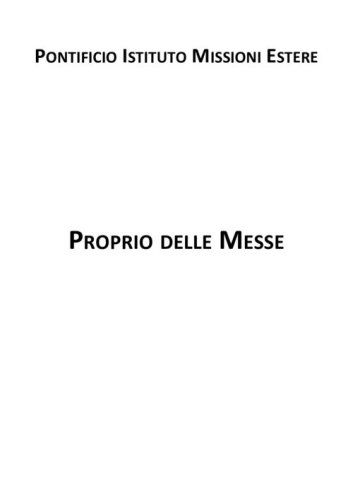 Proprio delle messe del Pontificio Istituto Missioni Estere. Testo latino e italiano