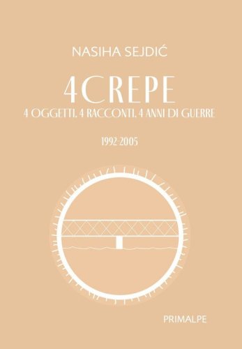 4 crepe 4 oggetti. 4 racconti. 4 anni di guerre. 1992-2005