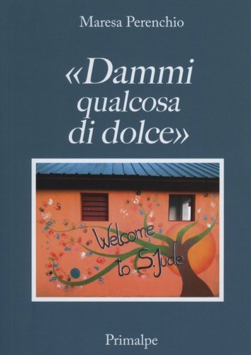 &laquo;Dammi qualcosa di dolce&raquo;