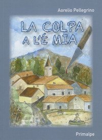 La colpa a l'&egrave; mia