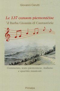 Le 137 canson piemont&egrave;ise. 'D Barba Gioanin &euml;l cantast&ograve;rie