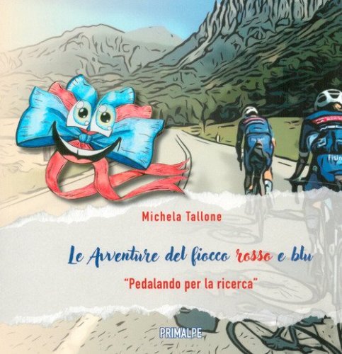 Le avventure del fiocco rosso e blu. &laquo;Pedalando per la ricerca&raquo;