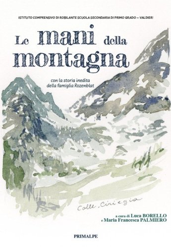 Le mani della montagna con la storia inedita della famiglia Rozenblat