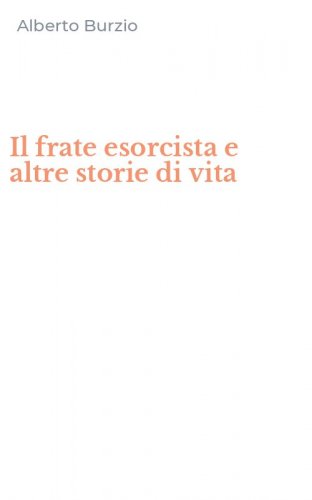 Il frate esorcista e altre storie di vita
