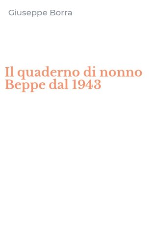 Il quaderno di nonno Beppe dal 1943