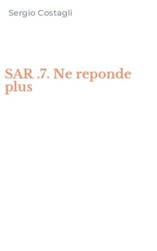 SAR .7. Ne reponde plus