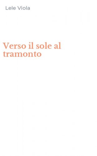 Verso il sole al tramonto