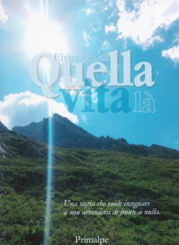 Quella vita l&agrave;