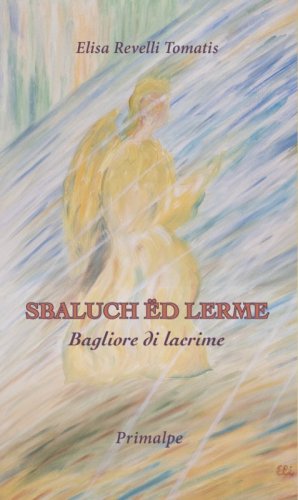 Sbaluch &euml;d lerme. Bagliore di lacrime