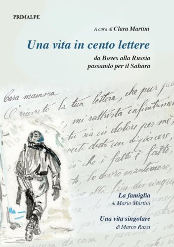 Una vita in cento lettere da Boves alla Russia passando per il Sahara
