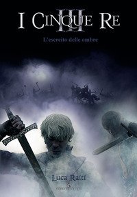 L'esercito delle ombre. I cinque re
