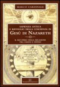 Sapienza antica e risveglio della coscienza in Ges&ugrave; di Nazareth