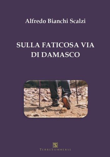 Sulla faticosa via di Damasco...
