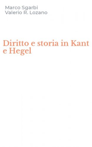 Diritto e storia in Kant e Hegel
