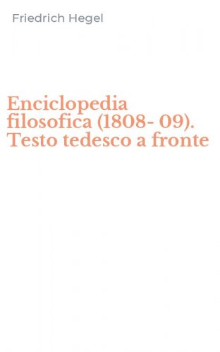 Enciclopedia filosofica (1808-09). Testo tedesco a fronte
