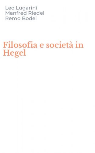 Filosofia e societ&agrave; in Hegel
