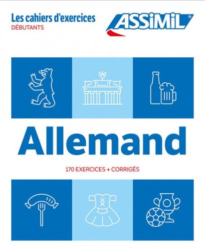 Allemand. Cahier d'exercices. D&eacute;butants