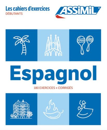 Espagnol. Cahier d'exercices. D&eacute;butants