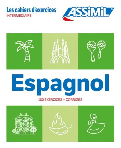 Espagnol. Cahier d'exercices. Interm&eacute;diaire