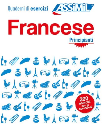 Francese. Quaderno di esercizi. Principianti