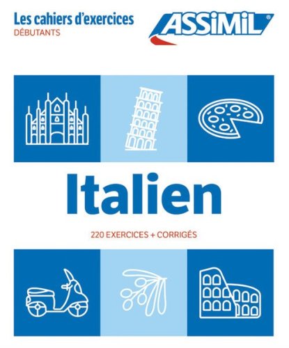 Italien. Cahier d'exercices. D&eacute;butants