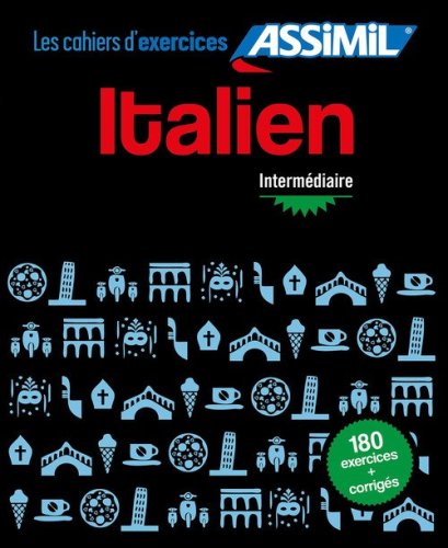 Italien. Cahier d'exercices. Interm&eacute;diaire
