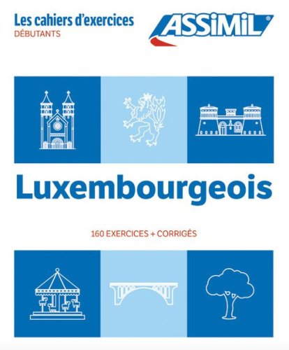Luxembourgeois. Cahier d'exercices. D&eacute;butants