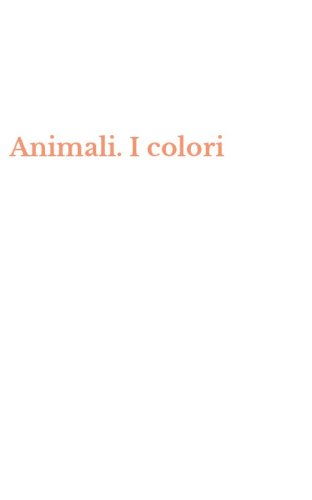 Animali. I colori
