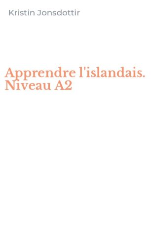 Apprendre l'islandais. Niveau A2