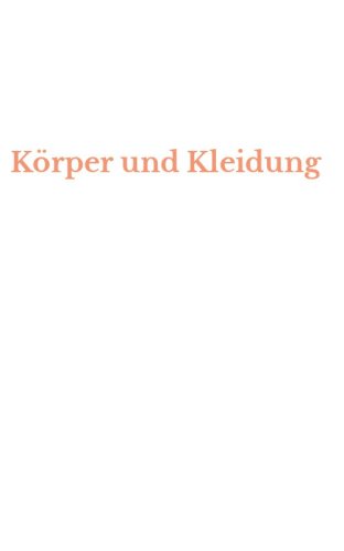 K&ouml;rper und Kleidung