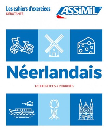 N&eacute;erlandais. Cahier d'exercices. D&eacute;butants