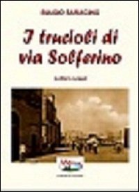 I trucioli di via Solferino. Lettera a pap&agrave;
