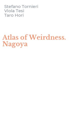 Atlas of Weirdness. Nagoya