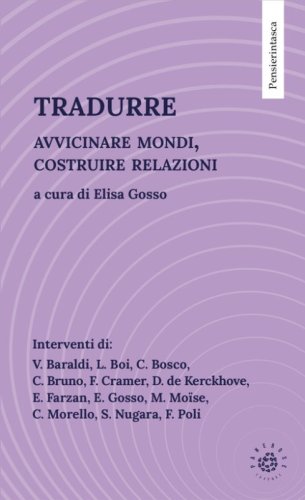 Tradurre. Avvicinare mondi, costruire relazioni