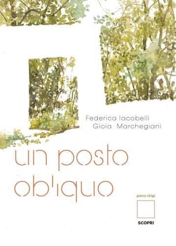 Un posto obliquo. Parco Chigi