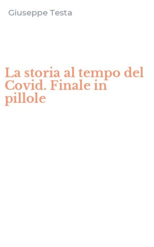 La storia al tempo del Covid. Finale in pillole