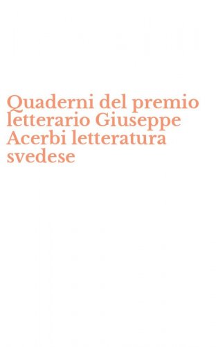 Quaderni del premio letterario Giuseppe Acerbi letteratura svedese