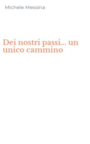 Dei nostri passi... un unico cammino