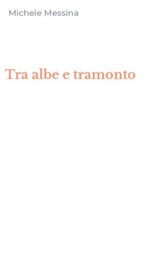Tra albe e tramonto