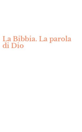 La Bibbia. La parola di Dio